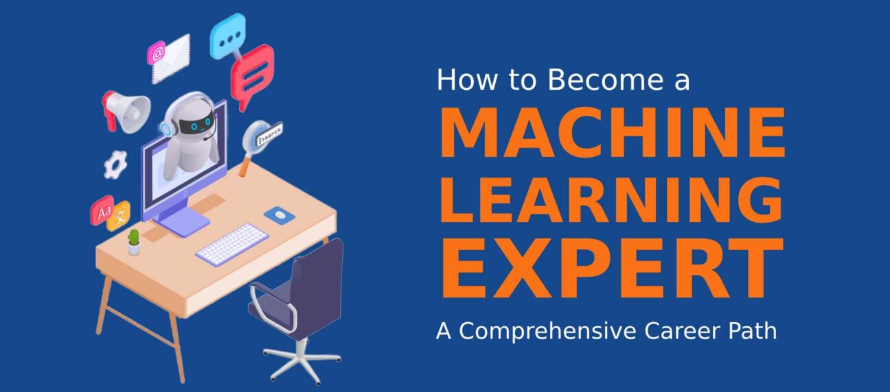 How to Become a Machine Learning Expert_ A Comprehensive Career Path