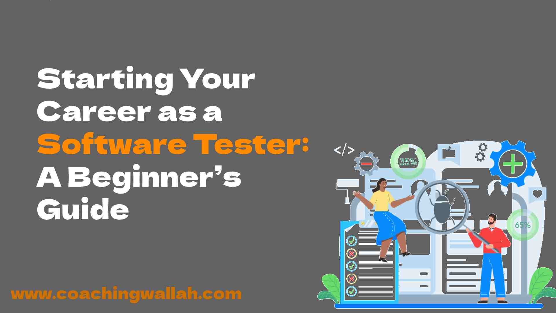 Starting Your Career as a Software Tester: A Beginner’s Guide